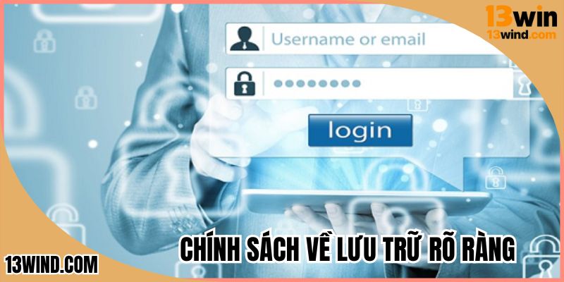 Chính sách về lưu trữ rõ ràng