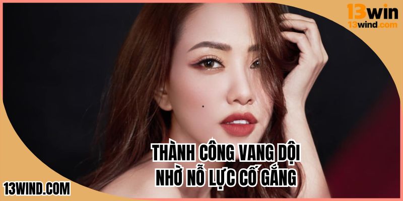 Thành công vang dội từ chính cố gắng không ngừng của mình