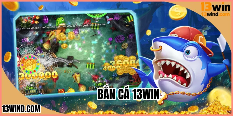 Bắn Cá 13WIN - Phiêu Lưu Dưới Biển Cùng Nhà Cái Chất Lượng