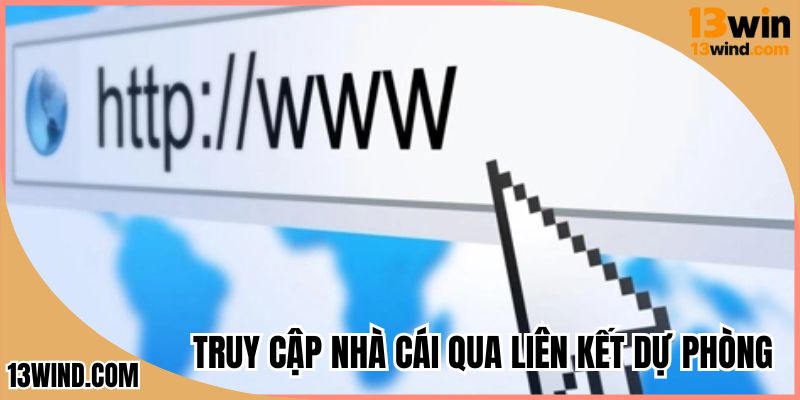 Truy cập nhà cái qua liên kết dự phòng