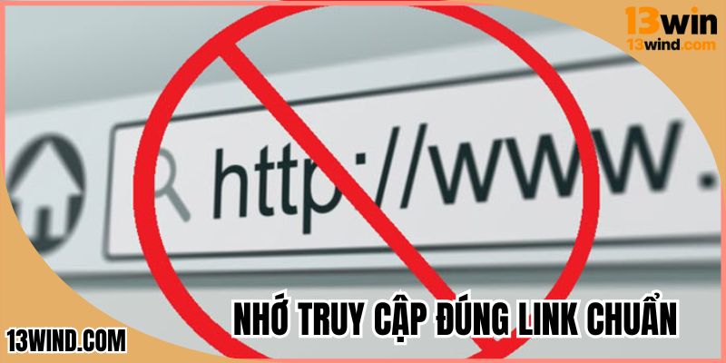 Nhớ truy cập đúng link chuẩn