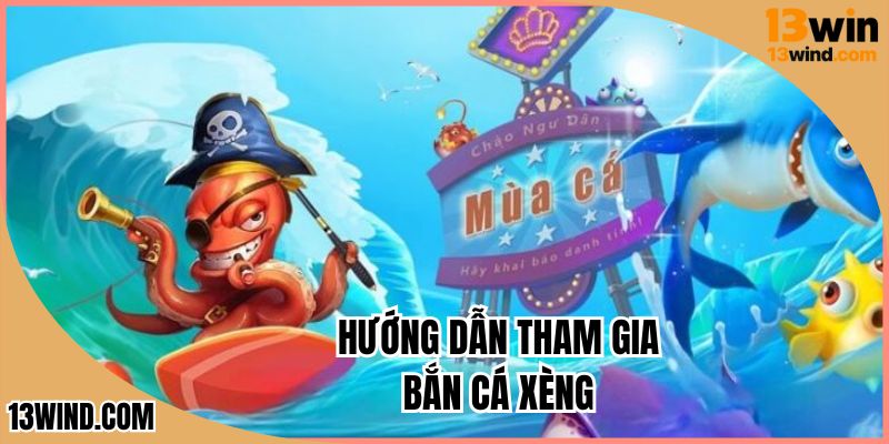 Tìm hiểu thông tin, gia nhập bắn cá xèng nhanh chóng